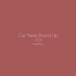 Thumbnail for article Car News Round Up, Issue 1