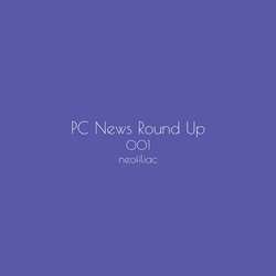 Thumbnail of PC News Round Up, Issue 1