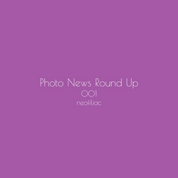 Photo News Round Up, Issue 1