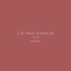 Thumbnail for article Car News Round Up, Issue 3