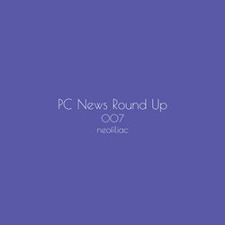 PC News Round Up, Issue 7
