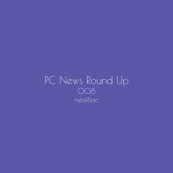 PC News Round Up, Issue 8